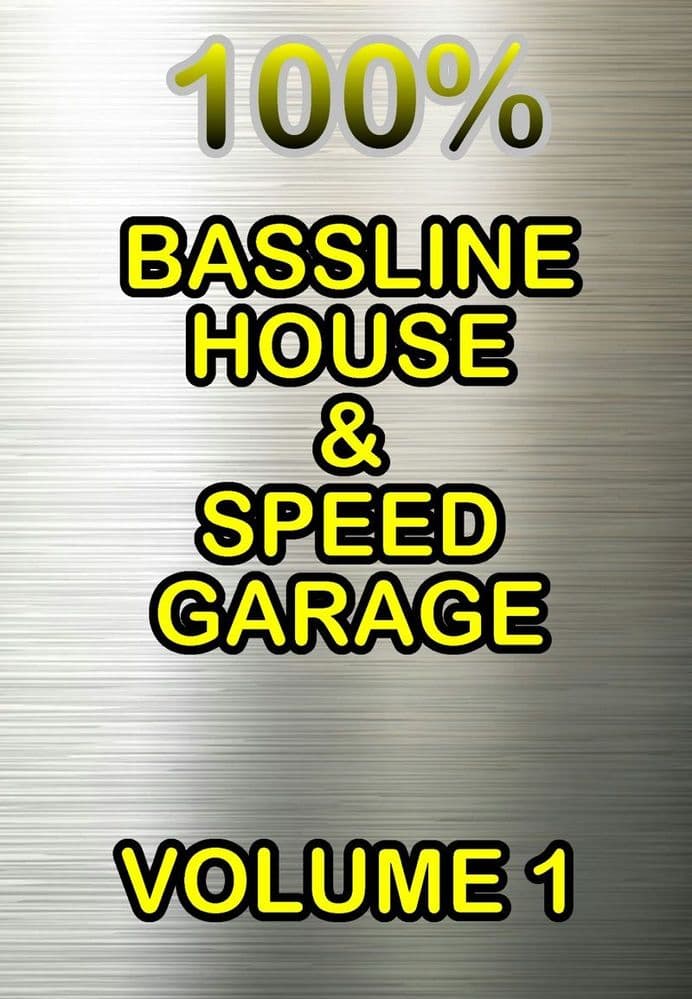 100% - Bassline House & Speed Garage - Volume One