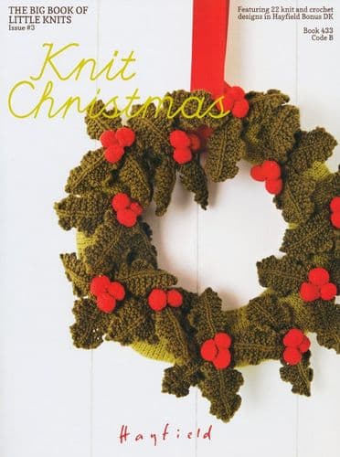 433 - HAYFIELD KNIT CHRISTMAS - THE BIG BOOK OF LITTLE KNITS - KNITTING PATTERN BOOKLET