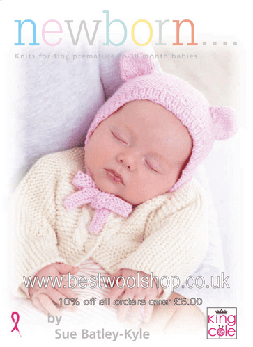 KING COLE NEWBORN KNITS FOR TINY PREMATURE TO 18 MONTH BABIES BY SUE BATLEY-KYLE